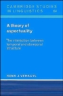 A Theory of Aspectuality : The Interaction between Temporal and Atemporal Structure - Book