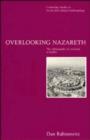 Overlooking Nazareth : The Ethnography of Exclusion in Galilee - Book