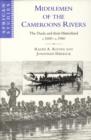 Middlemen of the Cameroons Rivers : The Duala and their Hinterland, c.1600-c.1960 - Book