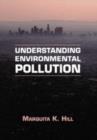 Understanding Environmental Pollution : A Primer - Book
