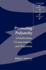 Promoting Polyarchy : Globalization, US Intervention, and Hegemony - Book