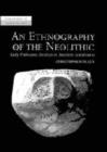An Ethnography of the Neolithic : Early Prehistoric Societies in Southern Scandinavia - Book