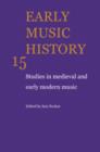 Early Music History: Volume 15 : Studies in Medieval and Early Modern Music - Book