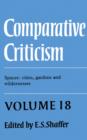 Comparative Criticism: Volume 18, Spaces: Cities, Gardens and Wildernesses - Book