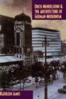 Erich Mendelsohn and the Architecture of German Modernism - Book