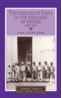 The Princes of India in the Endgame of Empire, 1917-1947 - Book