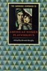 The Cambridge Companion to American Women Playwrights - Book