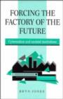 Forcing the Factory of the Future : Cybernation and Societal Institutions - Book