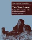 The Chaco Anasazi : Sociopolitical Evolution in the Prehistoric Southwest - Book
