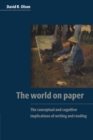The World on Paper : The Conceptual and Cognitive Implications of Writing and Reading - Book