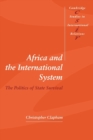 Africa and the International System : The Politics of State Survival - Book