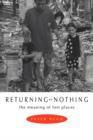 Returning to Nothing : The Meaning of Lost Places - Book