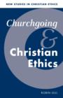 Churchgoing and Christian Ethics - Book