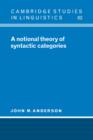 A Notional Theory of Syntactic Categories - Book