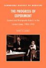 The Progress of Experiment : Science and Therapeutic Reform in the United States, 1900-1990 - Book