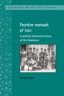 Frontier Nomads of Iran : A Political and Social History of the Shahsevan - Book