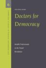 Doctors for Democracy : Health Professionals in the Nepal Revolution - Book