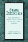 Stare Indecisis : The Alteration of Precedent on the Supreme Court, 1946-1992 - Book