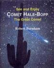 Comet Hale-Bopp : Find and Enjoy the Great Comet - Book