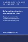 Information Structure and Sentence Form : Topic, Focus, and the Mental Representations of Discourse Referents - Book