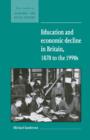 Education and Economic Decline in Britain, 1870 to the 1990s - Book