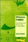 Difference Troubles : Queering Social Theory and Sexual Politics - Book