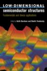 Low-Dimensional Semiconductor Structures : Fundamentals and Device Applications - Book