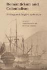 Romanticism and Colonialism : Writing and Empire, 1780-1830 - Book