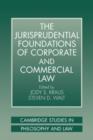 The Jurisprudential Foundations of Corporate and Commercial Law - Book