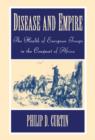 Disease and Empire : The Health of European Troops in the Conquest of Africa - Book