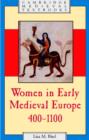 Women in Early Medieval Europe, 400-1100 - Book