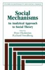 Social Mechanisms : An Analytical Approach to Social Theory - Book