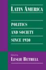 Latin America : Politics and Society since 1930 - Book