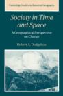 Society in Time and Space : A Geographical Perspective on Change - Book