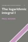 The Logarithmic Integral: Volume 1 - Book
