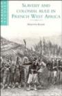Slavery and Colonial Rule in French West Africa - Book