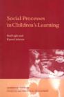 Social Processes in Children's Learning - Book