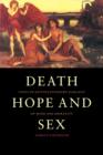 Death, Hope and Sex : Steps to an Evolutionary Ecology of Mind and Morality - Book