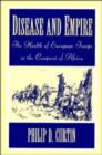 Disease and Empire : The Health of European Troops in the Conquest of Africa - Book