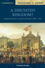 A Disunited Kingdom? : England, Ireland, Scotland and Wales, 1800-1949 - Book