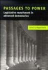 Passages to Power : Legislative Recruitment in Advanced Democracies - Book