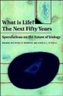 What is Life? The Next Fifty Years : Speculations on the Future of Biology - Book