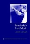 Stravinsky's Late Music - Book