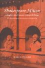 Shakespeare, Milton and Eighteenth-Century Literary Editing : The Beginnings of Interpretative Scholarship - Book