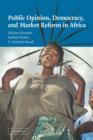 Public Opinion, Democracy, and Market Reform in Africa - Book