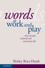 Words at Work and Play : Three Decades in Family and Community Life - Book