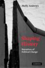 Shaping History : Narratives of Political Change - Book