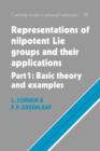 Representations of Nilpotent Lie Groups and their Applications: Volume 1, Part 1, Basic Theory and Examples - Book