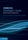 EMBOSS Developer's Guide : Bioinformatics Programming - Book