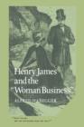Henry James and the 'Woman Business' - Book